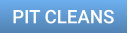 PIT CLEANS